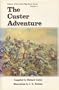 Custer Adventure (Echoes of the Little Big Horn Series V 4)
