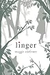 Linger (Wolves of Mercy Falls, Book 2)