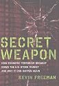 Secret Weapon: How Economic Terrorism Brought Down the U.S. Stock Market and Why It can Happen Again