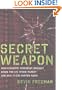 Secret Weapon: How Economic Terrorism Brought Down the U.S. Stock Market and Why It can Happen Again