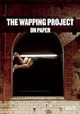 The Wapping Project on paper