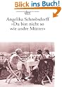 "Du bist nicht so wie andre M�tter": Die Geschichte einer leidenschaftlichen Frau (Fiction, Poetry & Drama)