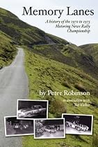Memory Lanes: A History of the 1970 to 1973 "Motoring News" Rally Championship