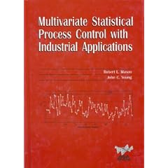 Multivariate Statistical Process Control with Industrial Applications (ASA-SIAM Series on Statistics & Applied Probability) (ASA-SIAM Series on Statistics and Applied Probability)