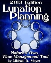 Lunation Planning - Nature's Own Time Management Tool-From Free Kindle Books Library