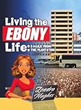 Living the Ebony Life: E-Mails From the Plantation