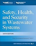 Safety health and security in wastewater systems