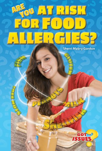 Are You at Risk for Food Allergies? (Got Issues?)