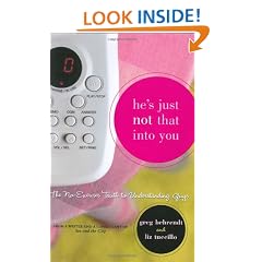 He's Just Not That Into You: The No-Excuses Truth to Understanding Guys