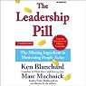 The Leadership Pill: The Missing Ingredient in Motivating People Today