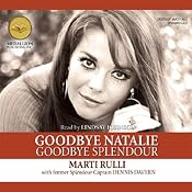 Goodbye Natalie, Goodbye Splendour | [Marti Rulli, Dennis Davern]