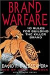 Brand Warfare: 10 Rules for Building the Killer Brand