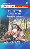 Inherited: One Baby! (Harlequin American Romance, No 976)
