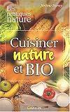 Cuisiner nature et bio
