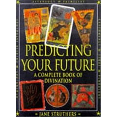 Predicting Your Future: The Complete Book of Divination