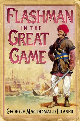 Flashman in the Great Game (Flashman 08)