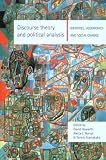Discourse Theory and Political Analysis: Identities, Hegemonies and Social Change