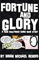 Fortune and Glory: A True Hollywood Comic Book Story