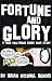 Fortune and Glory: A True Hollywood Comic Book Story
