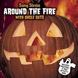 Scary Stories: Around the Fire with Uncle Guts