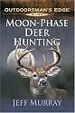 Moon-Phase Deer Hunting (Outdoorsman's Edge)