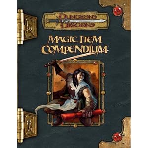 Magic Item Compendium (Dungeons and Dragons d20 3.5 Fantasy Roleplaying) by Andy Collins, Mike Mearls, Stephen Schubert, and Eytan Bernstein