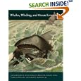 Whales, Whaling, and Ocean Ecosystems by James A. Estes, Douglas P. DeMaster, Daniel F. Doak, and Terrie M. Williams