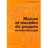 Maison et meubles de poup�e en bois d�coup�