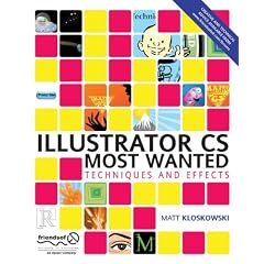 Illustrator CS Most Wanted: Techniques and Effects