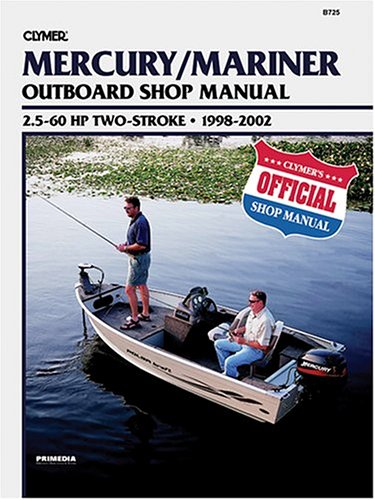 Mercury/Mariner Outboard Shop Manual: 2.5-60 Hp Two-Stroke 1998-2002 (Clymer Marine Repair)