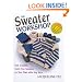 Sweater Workshop: Knit Creative, Seam-Free Sweaters on Your Own with Any Yarn