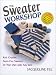 Sweater Workshop