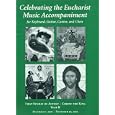 Celebrating the Eucharist: Music Accompaniment, Year B by  Liturgical Press