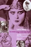 Screening Out the Past: The Birth of Mass Culture and the Motion Picture Industry