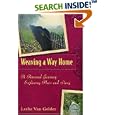 Weaving a Way Home: A Personal Journey Exploring Place and Story by  Leslie Van Gelder