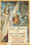 King Arthur and the Goddess of the Land: The Divine Feminine in the Mabinogion
