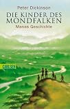 Die Kinder des Mondfalken, Band 4: Die Kinder des Mondfalken: Manas Geschichte: BD 4 - Peter Dickinson