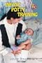 Infant Potty Training : A Gentle and Primeval Method Adapted to Modern Living