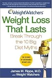 Weight Watchers Weight Loss That Lasts: Break Through the 10 Big Diet Myths