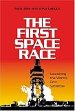 The First Space Race: Launching the World's First Satellites (Centennial of Flight Series)