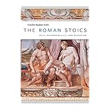 the roman stoics self responsibility and affection