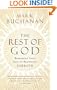 The Rest of God: Restoring Your Soul by Restoring Sabbath