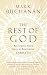 The Rest of God: Restoring Your Soul by Restoring Sabbath