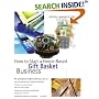 How to Start a Home-Based Gift Basket Business, Third Edition (Home-Based Business Series)