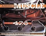 American Muscle: Muscle Cars From the Otis Chandler Collection