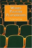 Review McFarland & Co Inc  / Women Pulitzer Playwrights: Biographical Profiles and Analyses of the Plays
