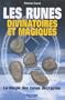 Les runes divinatoires et magiques