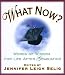 What Now?  Words of Wisdom for Life After Graduation