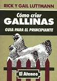  : Como Criar Gallinas - Guia Para Principiante / Chickens in Your Backyard