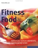 Fitness Food: Enhance Your Workouts With Flavorful, Nutritional-Packed Recipes (Power Food)
